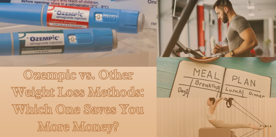 Ozempic vs. Other Weight Loss Methods: Which One Saves You More Money?