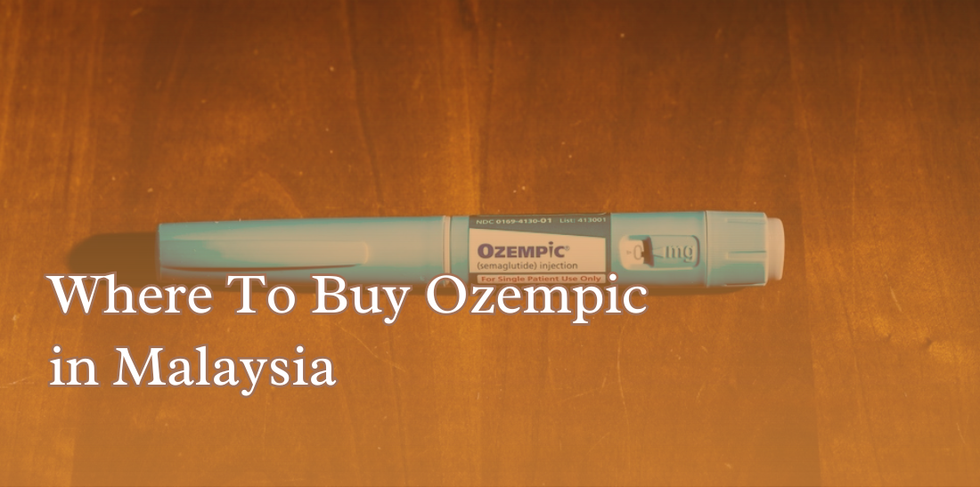 Where To Buy Ozempic in Malaysia